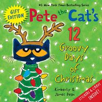 Cover image for Pete the Cat's 12 Groovy Days of Christmas Gift Edition