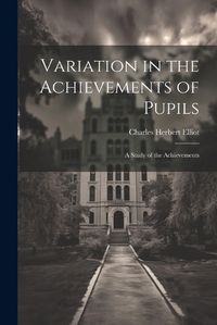 Cover image for Variation in the Achievements of Pupils