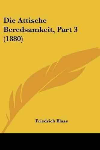 Die Attische Beredsamkeit, Part 3 (1880)