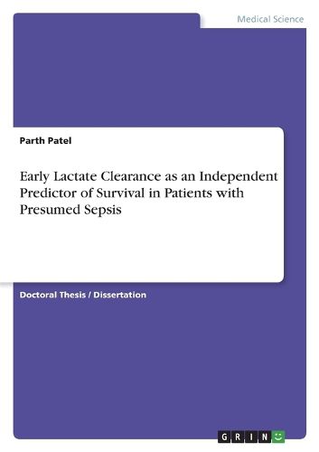Cover image for Early Lactate Clearance as an Independent Predictor of Survival in Patients with Presumed Sepsis