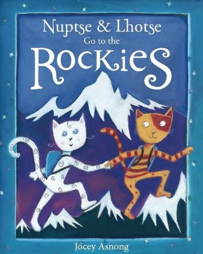 Cover image for Nuptse and Lhotse Go to the Rockies