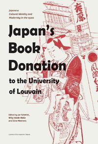 Cover image for Japan's Book Donation to the University of Louvain: Japanese Cultural Identity and Modernity in the 1920s