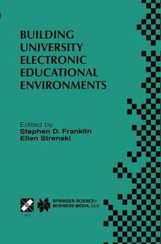 Cover image for Building University Electronic Educational Environments: IFIP TC3 WG3.2/3.6 International Working Conference on Building University Electronic Educational Environments August 4-6, 1999, Irvine, California, USA