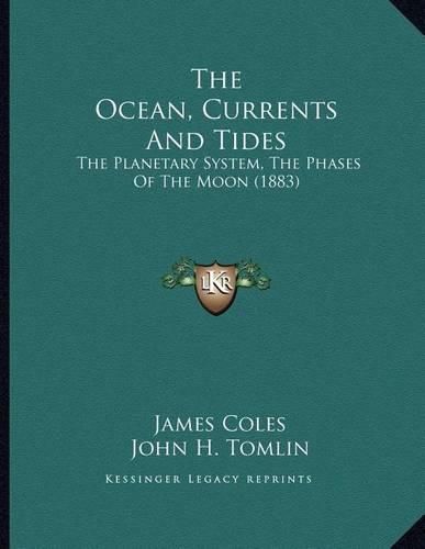 The Ocean, Currents and Tides: The Planetary System, the Phases of the Moon (1883)