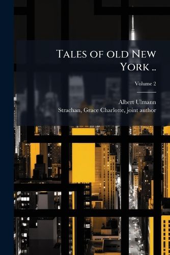 Cover image for Tales of Old New York ..