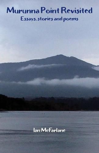 Cover image for Murunna Point Revisited: Essays, stories, poems