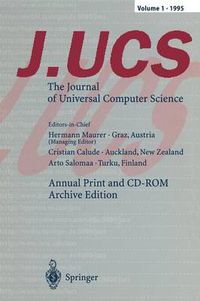 Cover image for J.UCS The Journal of Universal Computer Science: Annual Print and CD-ROM Archive Edition Volume 1 * 1995