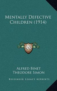 Cover image for Mentally Defective Children (1914)