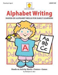 Cover image for Alphabet Writing: Hands-on Alphabet Skills for Early Learners