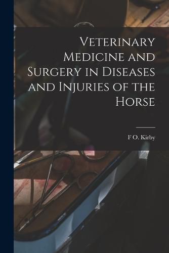 Cover image for Veterinary Medicine and Surgery in Diseases and Injuries of the Horse