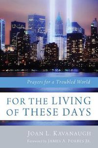 Cover image for For the Living of These Days: Prayers for a Troubled World