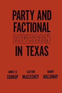 Cover image for Party and Factional Division in Texas