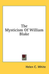 Cover image for The Mysticism of William Blake