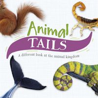 Cover image for Animal Tails: A different look at the animal kingdom