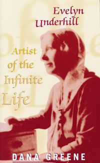 Cover image for Evelyn Underhill: Artist of the Infinite Life