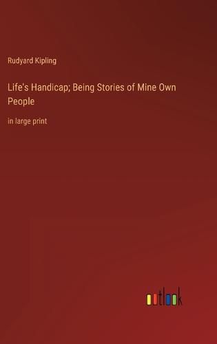 Cover image for Life's Handicap; Being Stories of Mine Own People