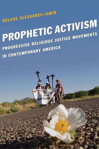 Cover image for Prophetic Activism: Progressive Religious Justice Movements in Contemporary America