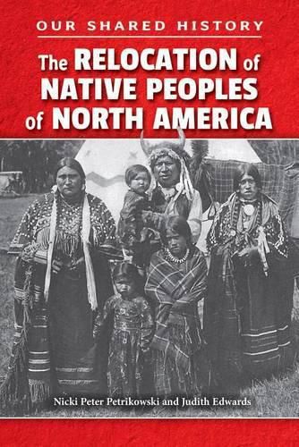 The Relocation of Native Peoples of North America