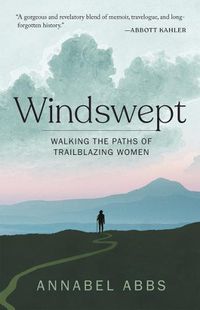 Cover image for Windswept: Walking the Paths of Trailblazing Women