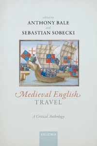 Cover image for Medieval English Travel: A Critical Anthology