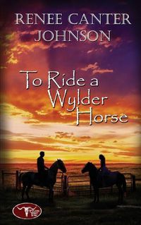 Cover image for To Ride a Wylder Horse