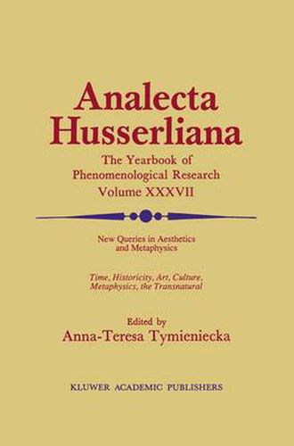 Cover image for New Queries in Aesthetics and Metaphysics: Time, Historicity, Art, Culture, Metaphysics, the Transnatural BOOK 4 Phenomenology in the World Fifty Years after the Death of Edmund Husserl