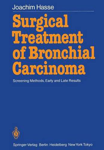 Cover image for Surgical Treatment of Bronchial Carcinoma: Screening Methods, Early and Late Results