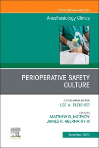 Cover image for Perioperative Safety Culture, An Issue of Anesthesiology Clinics: Volume 41-4