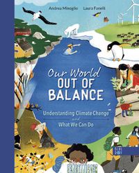 Cover image for Our World Out of Balance: Understanding Climate Change and What We Can Do: Understanding Climate Change and What We Can Do