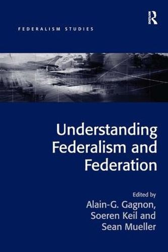 Cover image for Understanding Federalism and Federation