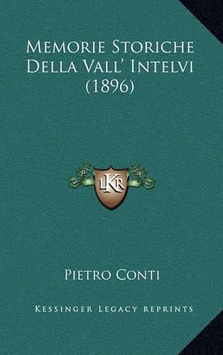 Memorie Storiche Della Vall' Intelvi (1896)