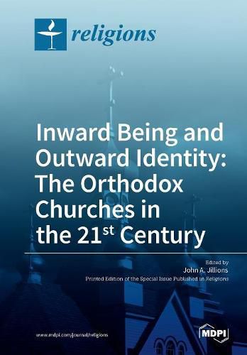 Cover image for Inward Being and Outward Identity: The Orthodox Churches in the 21st Century