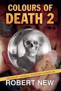 Cover image for Colours of Death 2: Sergeant Thomas: Further Casefiles