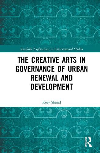 Cover image for The Creative Arts in Governance of Urban Renewal and Development