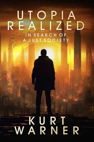 Cover image for Utopia Realized: In Search of A Just Society