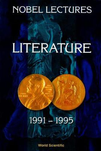 Cover image for Nobel Lectures In Literature, Vol 4 (1991-1995)