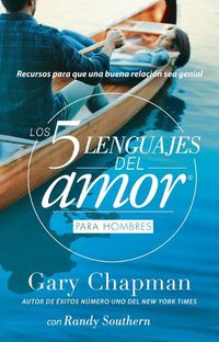 Cover image for Los 5 Lenguajes del Amor Para Hombres (Revisado)