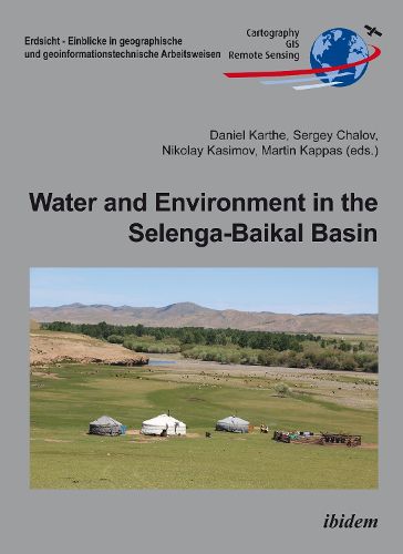 Cover image for Water and Environment in the Selenga-Baikal Basin: International Research Cooperation for an Ecoregion of Global Relevance