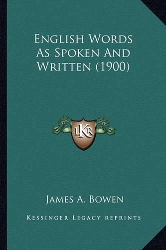 Cover image for English Words as Spoken and Written (1900)