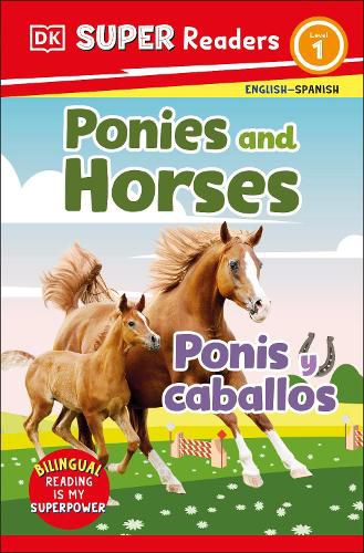 Cover image for DK Super Readers Level 1 Bilingual Ponies and Horses - Ponis y caballos