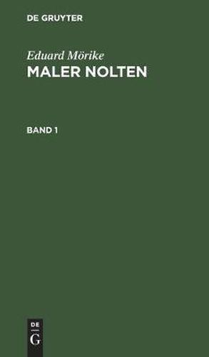 Eduard Moerike: Maler Nolten. Band 1