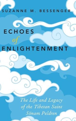 Cover image for Echoes of Enlightenment: The Life and Legacy of Sonam Peldren