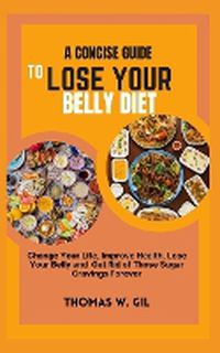 Cover image for A Concise Guide to Lose Your Belly Diet