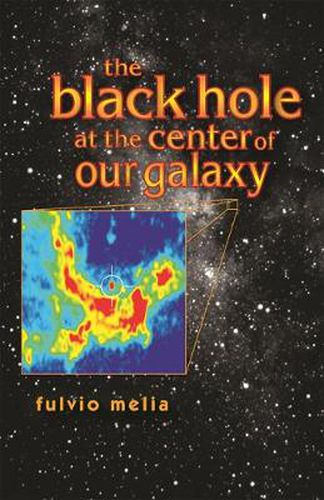 Cover image for The Black Hole at the Center of Our Galaxy