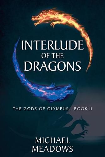 Cover image for Interlude of the Dragons: The Gods of Olympus - Book II