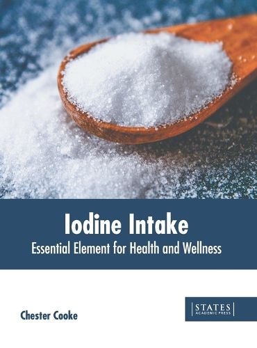 Cover image for Iodine Intake: Essential Element for Health and Wellness
