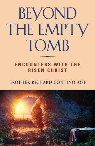 Cover image for Beyond the Empty Tomb: Encounters with the Risen Christ