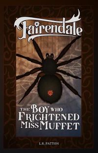 Cover image for The Boy Who Frightened Miss Muffet