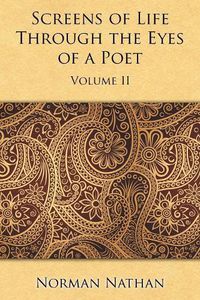 Cover image for Screens of Life Through the Eyes of a Poet: Volume II