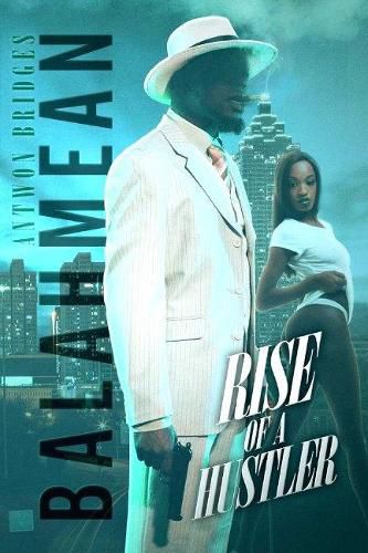 Cover image for Balahmean Rise of a Hustler
